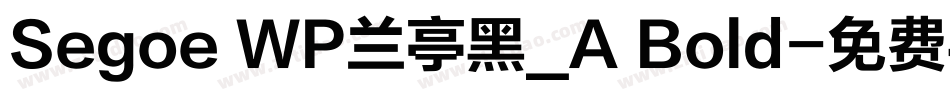 Segoe WP兰亭黑_A Bold字体转换